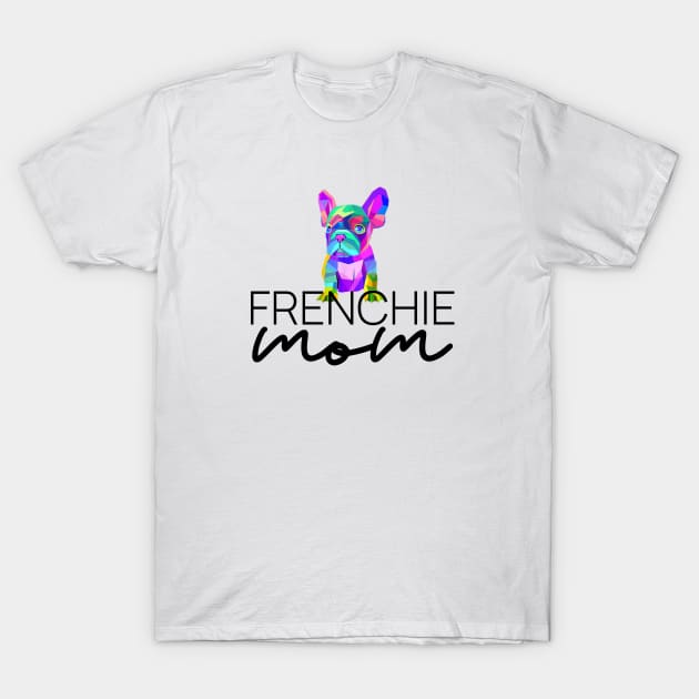 Frenchie Mom Styled Rainbow T-Shirt by DesignByAmyPort